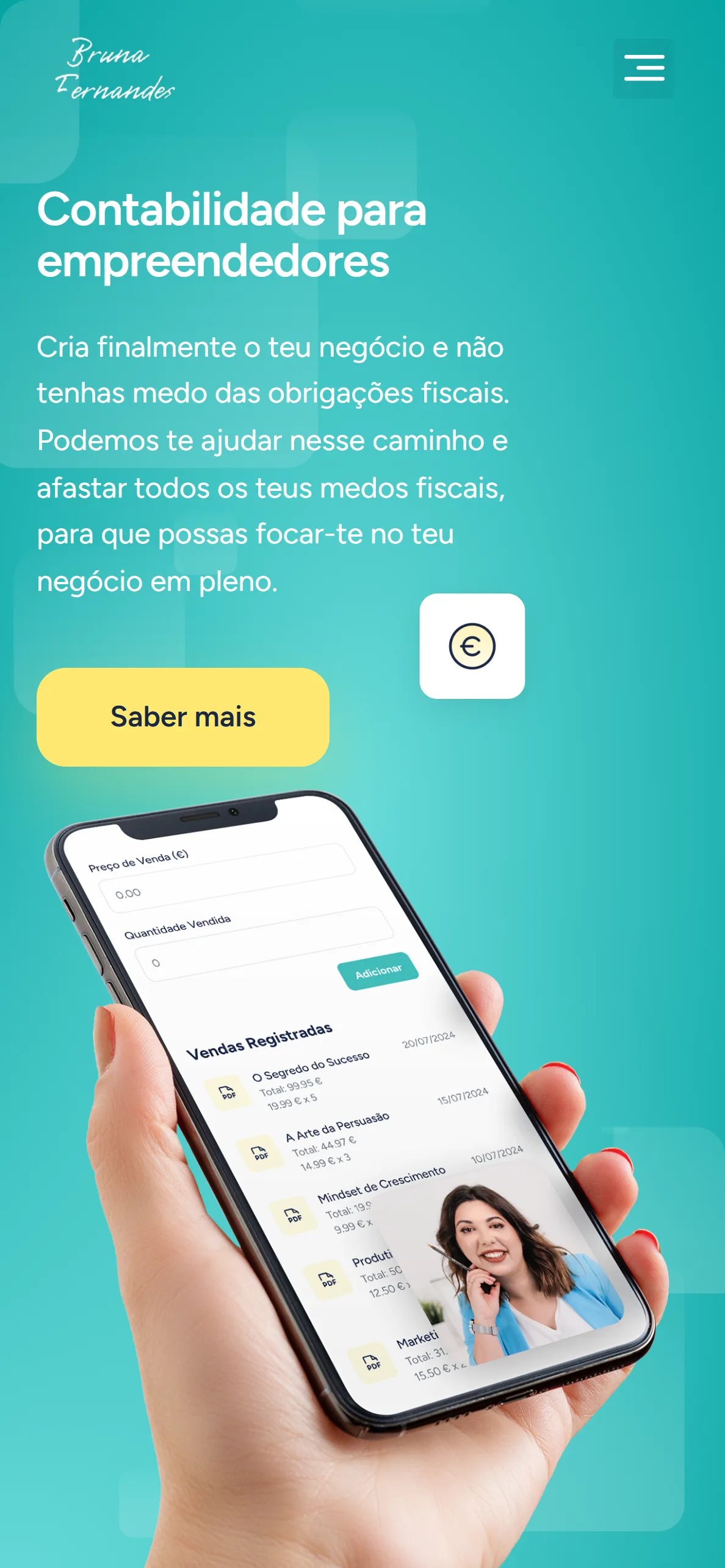 Página inicial em ecrã de telefone: cabeçalho turquesa com o logótipo manuscrito Bruna Fernandes e o menu em hambúrguer, o título Contabilidade para empreendedores, o parágrafo de apresentação, um botão amarelo Saber mais, um pequeno cartão branco com o símbolo do euro e, abaixo, a fotografia de uma mão a segurar um telefone com o ecrã de vendas registadas.