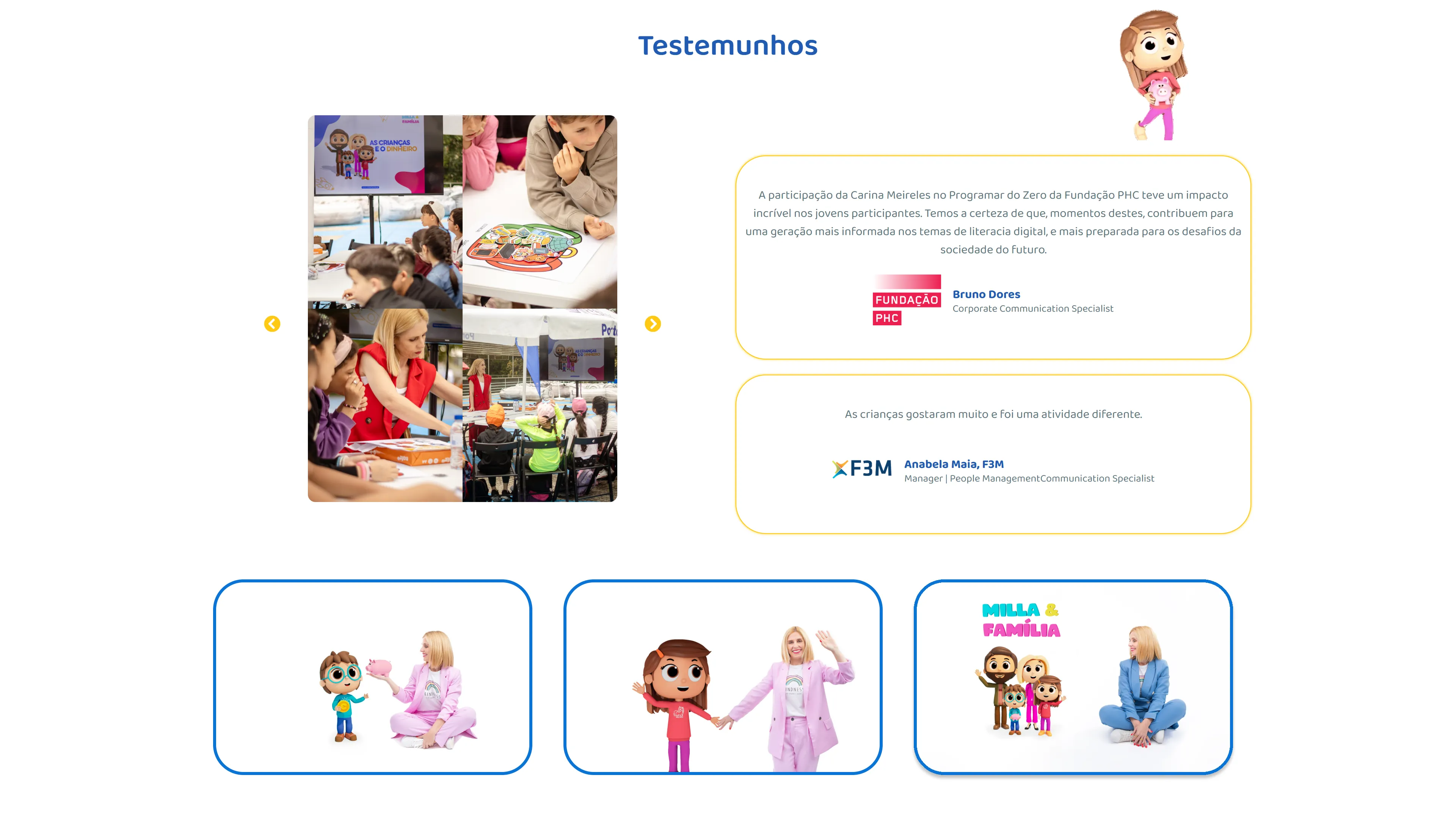 Secção de testemunhos: o título «Testemunhos» em azul, uma grelha de fotografias de crianças em actividades com as personagens, dois cartões de depoimento — da Fundação PHC e da F3M — com logótipo, nome e cargo de quem os assina, e por baixo três cartões azuis com as personagens 3D.