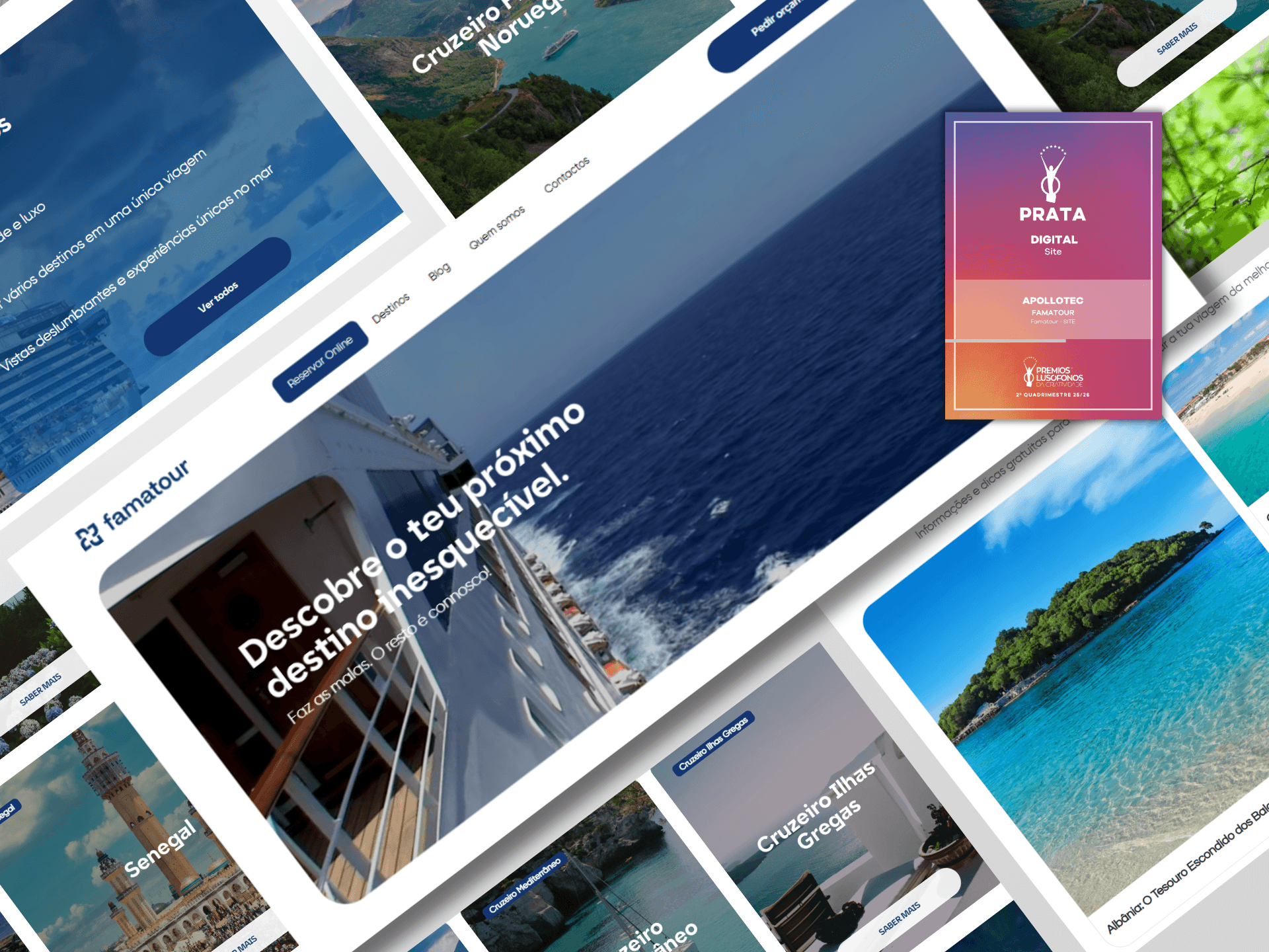 Composição em perspetiva de vários ecrãs do site da Famatour sobre fundo branco, todos inclinados no mesmo ângulo: ao centro a página inicial, com o logótipo famatour, o menu Reservar Online, Destinos, Blog, Quem somos e Contactos e o vídeo do convés de um navio em mar aberto com o título «Descobre o teu próximo destino inesquecível.»; em redor, as páginas de destinos e de blog e os cartões de Senegal, Cruzeiro Ilhas Gregas e Cruzeiro Mediterrâneo; e, no canto superior direito, o selo Prata da categoria Digital · Site dos Prémios Lusófonos da Criatividade atribuído à Apollotec pelo site da Famatour.